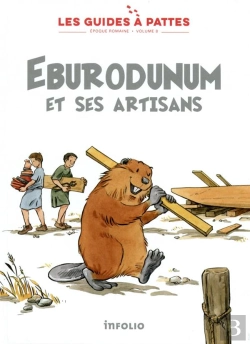 Bertrand.pt - Eburodunum Et Ses Artisans. Les Guides A Pattes - Epoque Romaine - Vol 8
