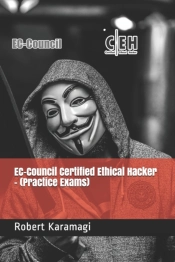 Ec-Council Certified Ethical Hacker - (Practice Exams)