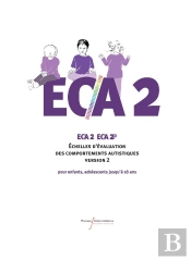 Eca 2   Eca 2p : Échelles D'Évaluation Des Comportements Autistiques Version 2 : Pour Enfants, Adolescents Jusqu'À 18 Ans