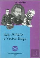 Eça, Antero E Victor Hugo