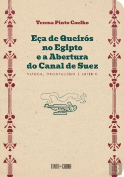 Bertrand.pt - Eça de Queirós no Egipto e a Abertura do Canal de Suez