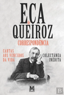Bertrand.pt - Eça de Queiroz - Correspondência | Cartas aos Vencidos da Vida