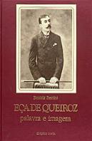 Eça de Queiroz - Palavra e Imagem