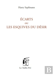 Ecarts Ou Les Esquives Du Desir