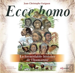 Bertrand.pt - Ecce Homo, La Formidable Histoire De L'Humanité
