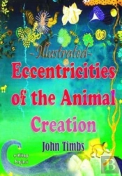 Eccentricities Of The Animal Creation
