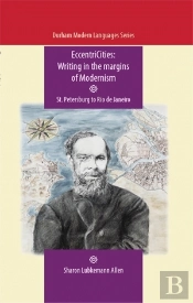 Eccentricities: Writing In The Margins Of Modernism