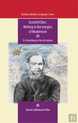 Bertrand.pt - Eccentricities: Writing In The Margins Of Modernism