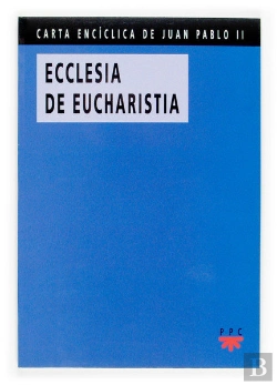 Bertrand.pt - Ecclesia De Eucharistia