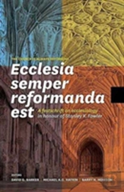 Ecclesia Semper Reformanda Est / The Church Is Always Reforming
