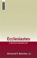 Ecclesiastes: A Mentor Commentary