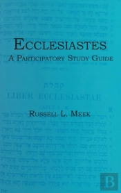 Ecclesiastes: A Participatory Study Guid