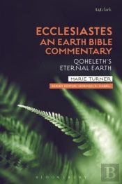 Ecclesiastes: An Earth Bible Commentary