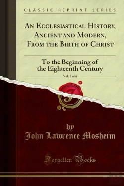 Bertrand.pt - Ecclesiastical History, Ancient And Modern, From The Birth Of Christ