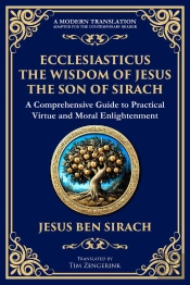 Ecclesiasticus (The Wisdom Of Jesus The Son Of Sirach)