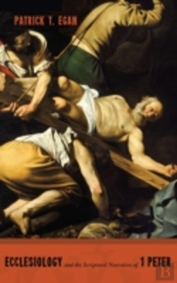 Bertrand.pt - Ecclesiology And The Scriptural Narrative Of 1 Peter