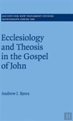 Bertrand.pt - Ecclesiology And Theosis In The Gospel Of John