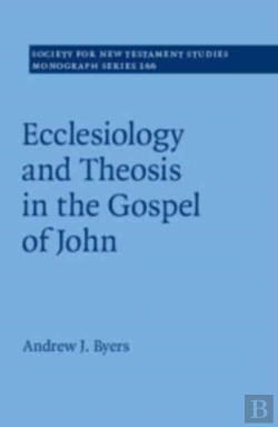 Bertrand.pt - Ecclesiology And Theosis In The Gospel Of John