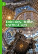Ecclesiology, Idealism, And World Polity
