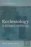 Ecclesiology In Reformed Perspective
