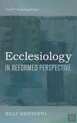 Bertrand.pt - Ecclesiology In Reformed Perspective