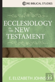 Ecclesiology In The New Testament