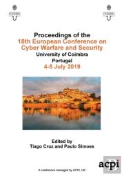 Eccws 2019 - Proceedings Of The 18th European Conference On Cyber Warfare And Security