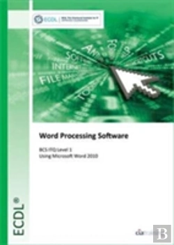 Bertrand.pt - Ecdl Word Processing Software Using Word 2010 (Bcs Itq Level 1)
