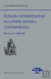 Ecfrasis E Intermedialidad En La Poesia Española Contemporan