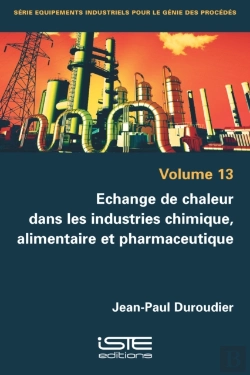 Bertrand.pt - Echange De Chaleur Dans Les Industries Chimique, Alimentaire Et Pharmaceutique