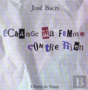Echange Ma Femme Contre Rien