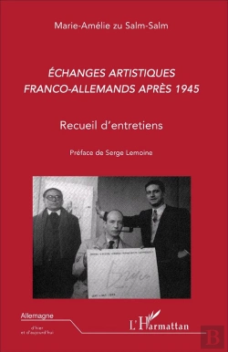 Bertrand.pt - Échanges Artistiques Franco-Allemands Apres 1945 ; Recueil D'Entretiens