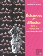 Échanges Et Diffusion Dans La Préhistoire Méditerranéenne
