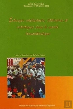 Bertrand.pt - Echanges Intellectuels Litteraires Et Artistiques Dans Le Monde Transatlantique