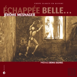 Bertrand.pt - Échappée Belle... Corps Blancs En Guyane