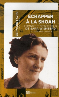 Bertrand.pt - Échapper À La Shoah ; Errances Et Persécutions De Sara Wijnberg, Le Chant Des Ruines Tome 2