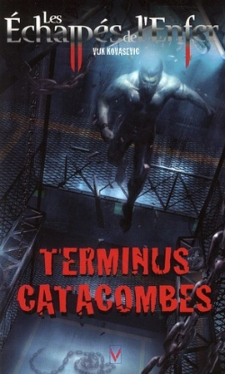 Bertrand.pt - Echappes De L Enfer T.6 Terminus Catacombes