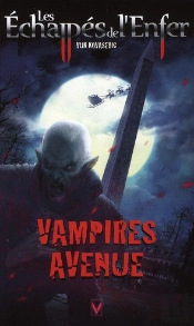 Echappes De L Enfer T.7 Vampires Avenue