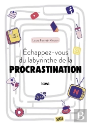 Échappez-Vous Du Labyrinthe De La Procrastination