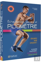 Echauffement Gainage Et Pilometrie Pour Tous - De L'Entretien A La Performance
