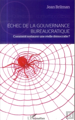 Bertrand.pt - Échec De La Gouvernance Buréaucratique ; Comment Restaurer Une Réelle Démocratie ?