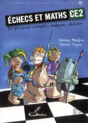 Echecs Et Maths Ce2. Le Jeu Pour Compter, Analyser, Deduire.