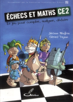 Bertrand.pt - Echecs Et Maths Ce2. Le Jeu Pour Compter, Analyser, Deduire.