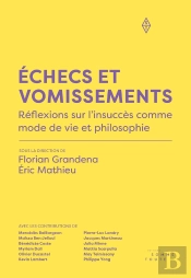 Échecs Et Vomissements : Réflexions Sur L'Insuccès Comme Mode De Vie Et Philosophie