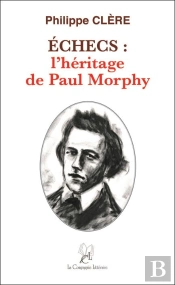 Échecs : L'Héritage De Paul Morphy