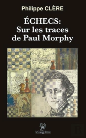 Échecs : Sur Les Traces De Paul Morphy