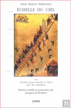 Bertrand.pt - Échelle Du Ciel ? Ou Escalier Pour Monter À Dieu Par Les Créatures