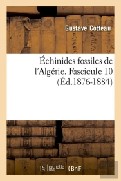 Echinides Algerie F 10 Edition 1876 1884