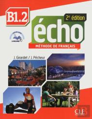 Echo : B1.2 ; Livre De L'Élève + Dvd + Livret