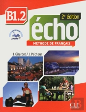 Echo : B1.2 ; Livre De L'Élève + Dvd + Livret